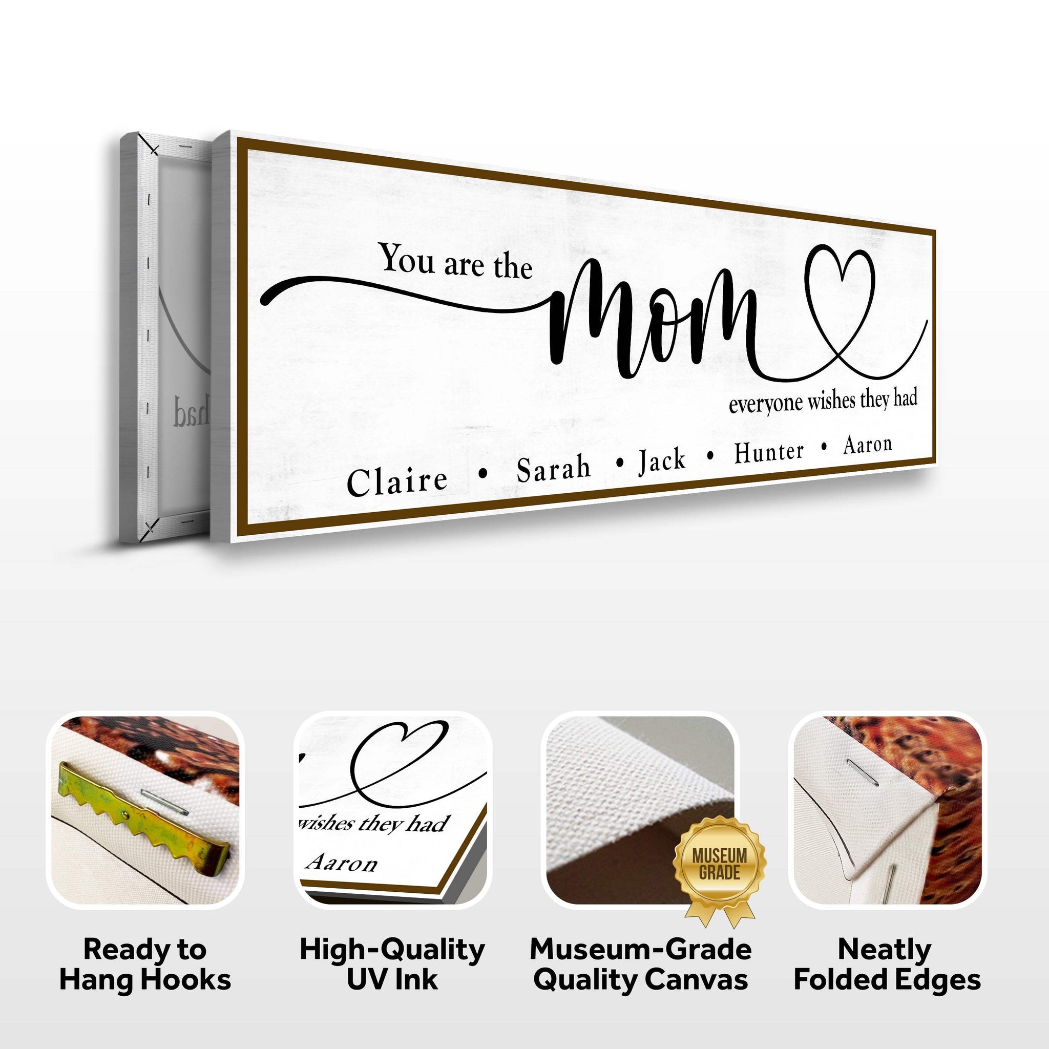You Are The Mom Everyone Wishes They Had Sign - Tailored Canvases - Flyclothing LLC