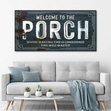Welcome To The Porch Sign - Tailored Canvases - Flyclothing LLC