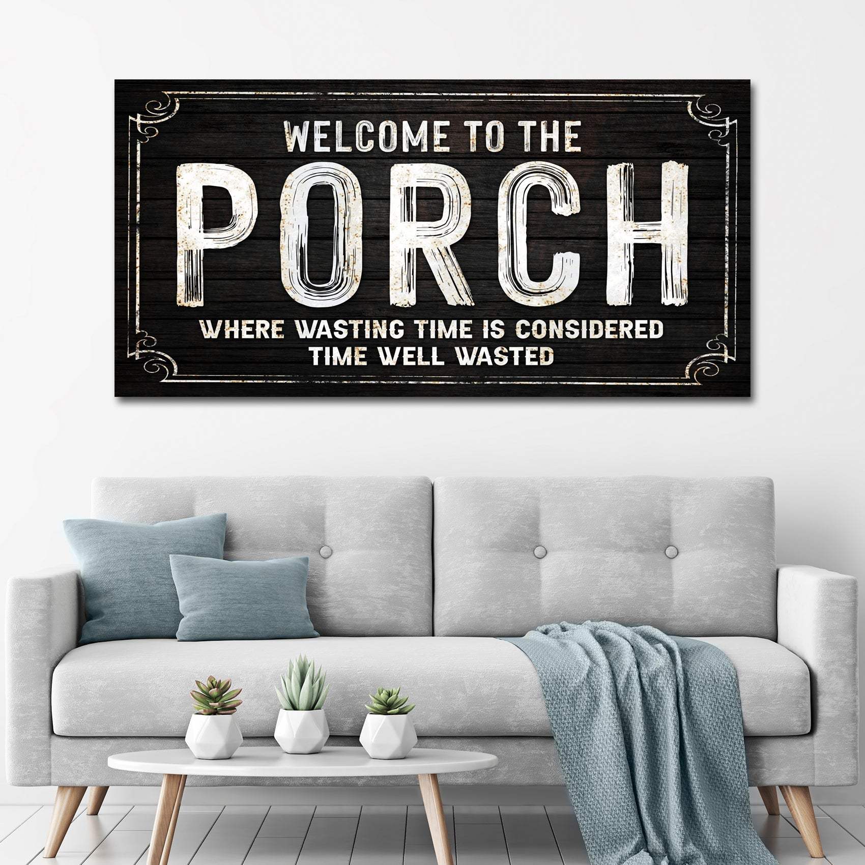 Welcome To The Porch Sign - Tailored Canvases - Flyclothing LLC