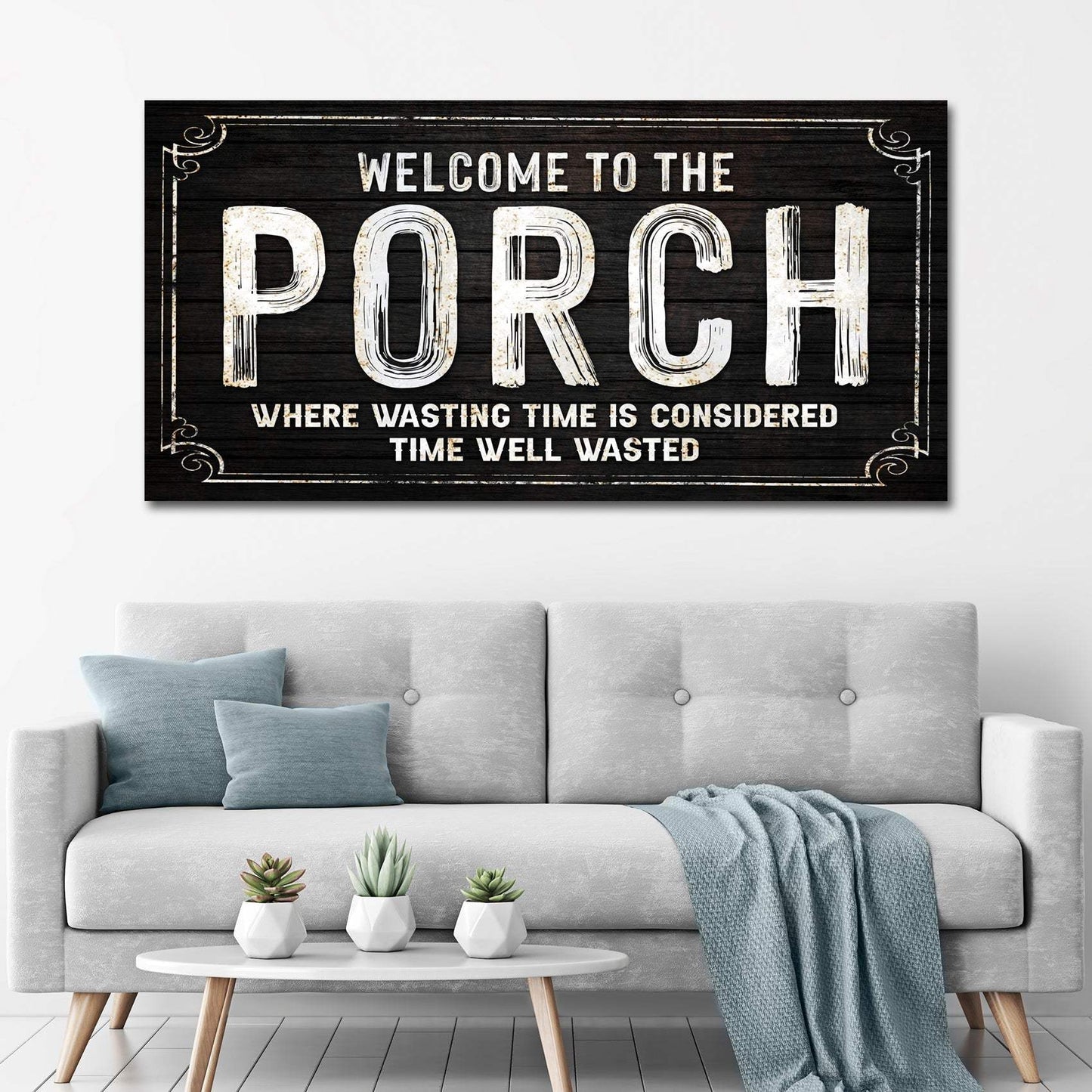 Welcome To The Porch Sign VI - Tailored Canvases - Flyclothing LLC
