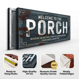 Welcome To The Porch Sign - Tailored Canvases - Flyclothing LLC