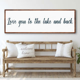 Love You To The Lake And Back Sign II - Tailored Canvases - Flyclothing LLC