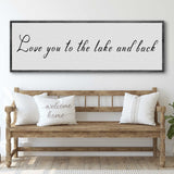 Love You To The Lake And Back Sign II - Tailored Canvases - Flyclothing LLC