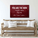 You Are The Mom Everyone Wishes Sign - Tailored Canvases - Flyclothing LLC
