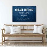 You Are The Mom Everyone Wishes Sign - Tailored Canvases - Flyclothing LLC