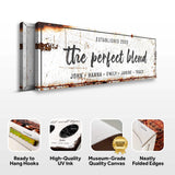 The Perfect Blend Sign - Tailored Canvases - Flyclothing LLC