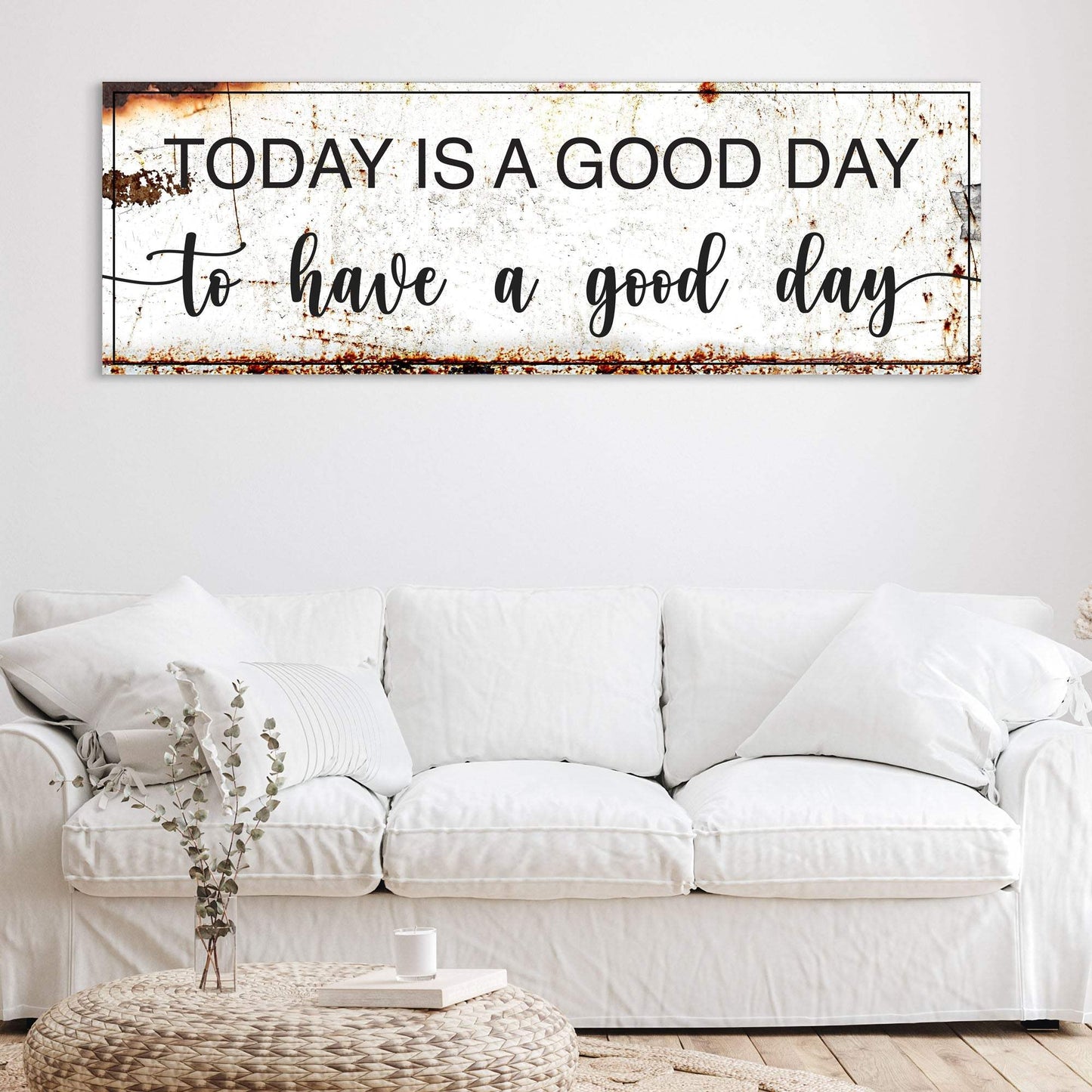 Today Is A Good Day Sign II - Tailored Canvases - Flyclothing LLC