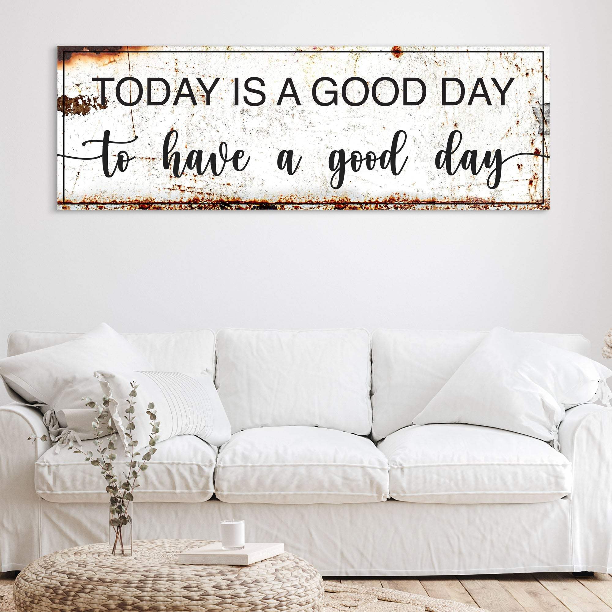 Today Is A Good Day Sign II - Tailored Canvases - Flyclothing LLC