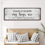Home Is Where My Boys Are Sign II - Tailored Canvases - Flyclothing LLC