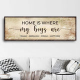 Home Is Where My Boys Are Sign II - Tailored Canvases - Flyclothing LLC