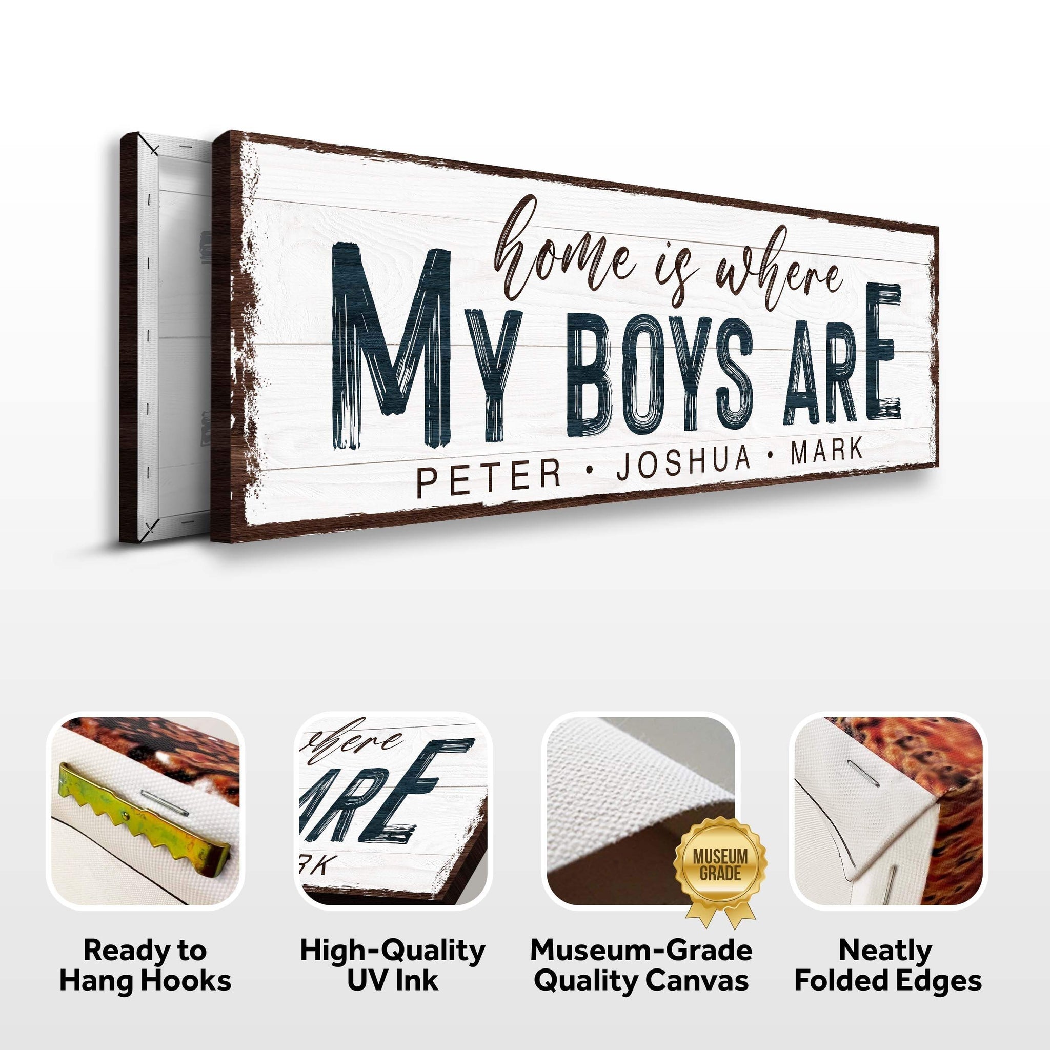 Home Is Where My Boys Are Family Sign - Tailored Canvases - Flyclothing LLC
