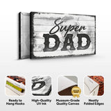 Super Dad Happy Father's Day Sign - Tailored Canvases - Flyclothing LLC