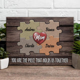 Mother's Day Sign The Piece That Holds Us Together II - Tailored Canvases - Flyclothing LLC