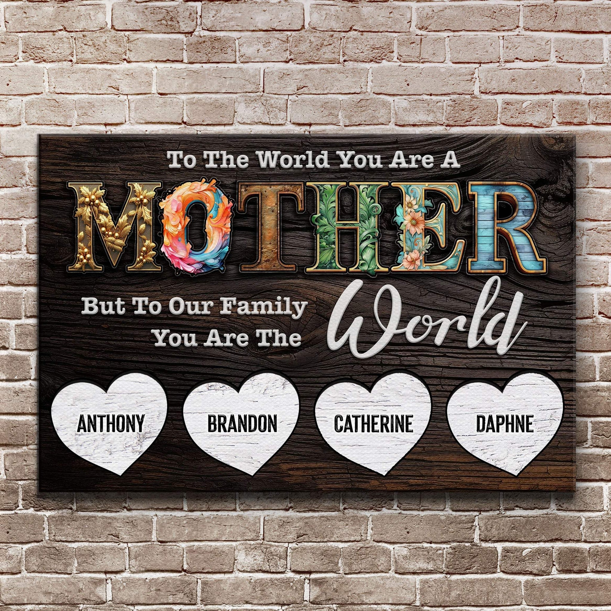Mother's Day Sign To Our Family You Are The World - Tailored Canvases - Flyclothing LLC