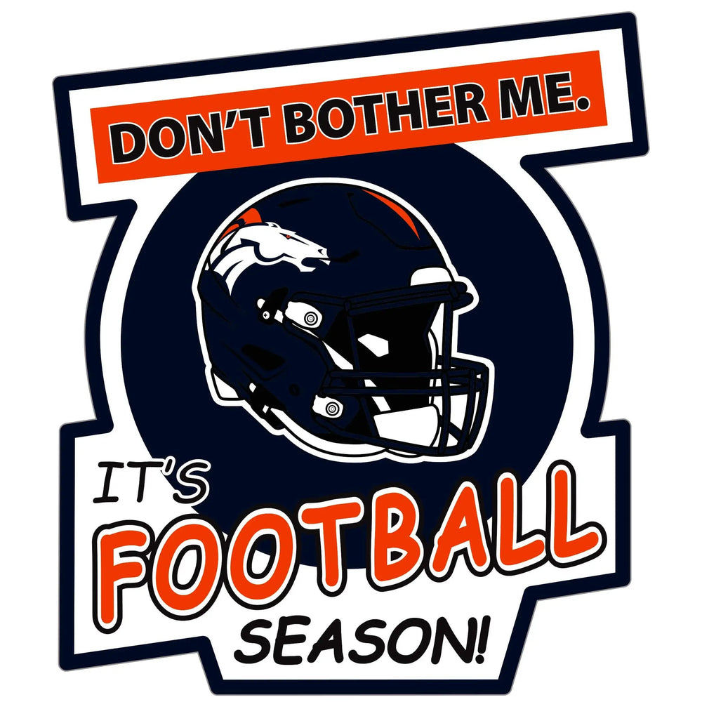 Denver Broncos Don't Bother Me Auto Decal - Denver Broncos