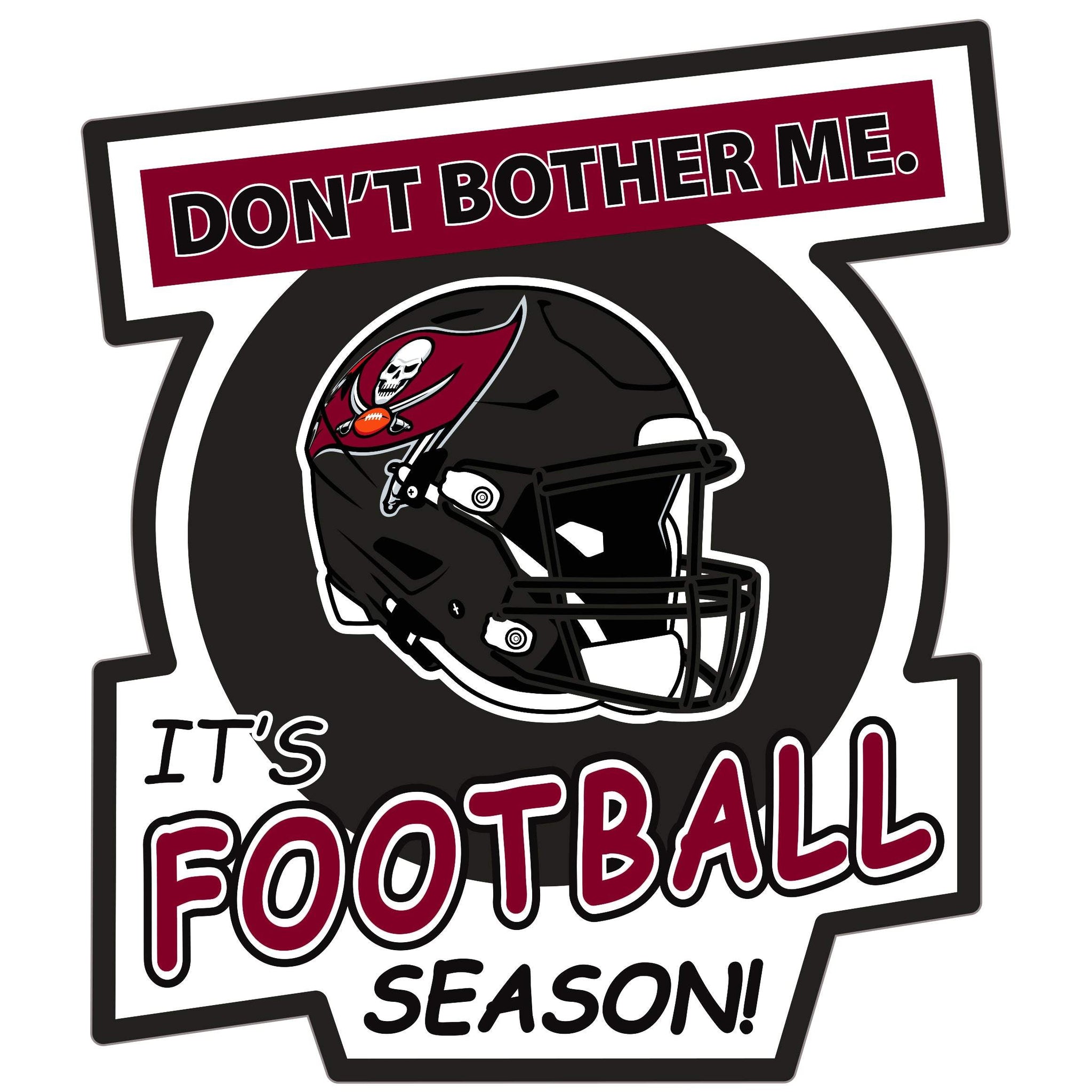 Tampa Bay Buccaneers Don't Bother Me Auto Decal - Tampa Bay Buccaneers - Flyclothing LLC