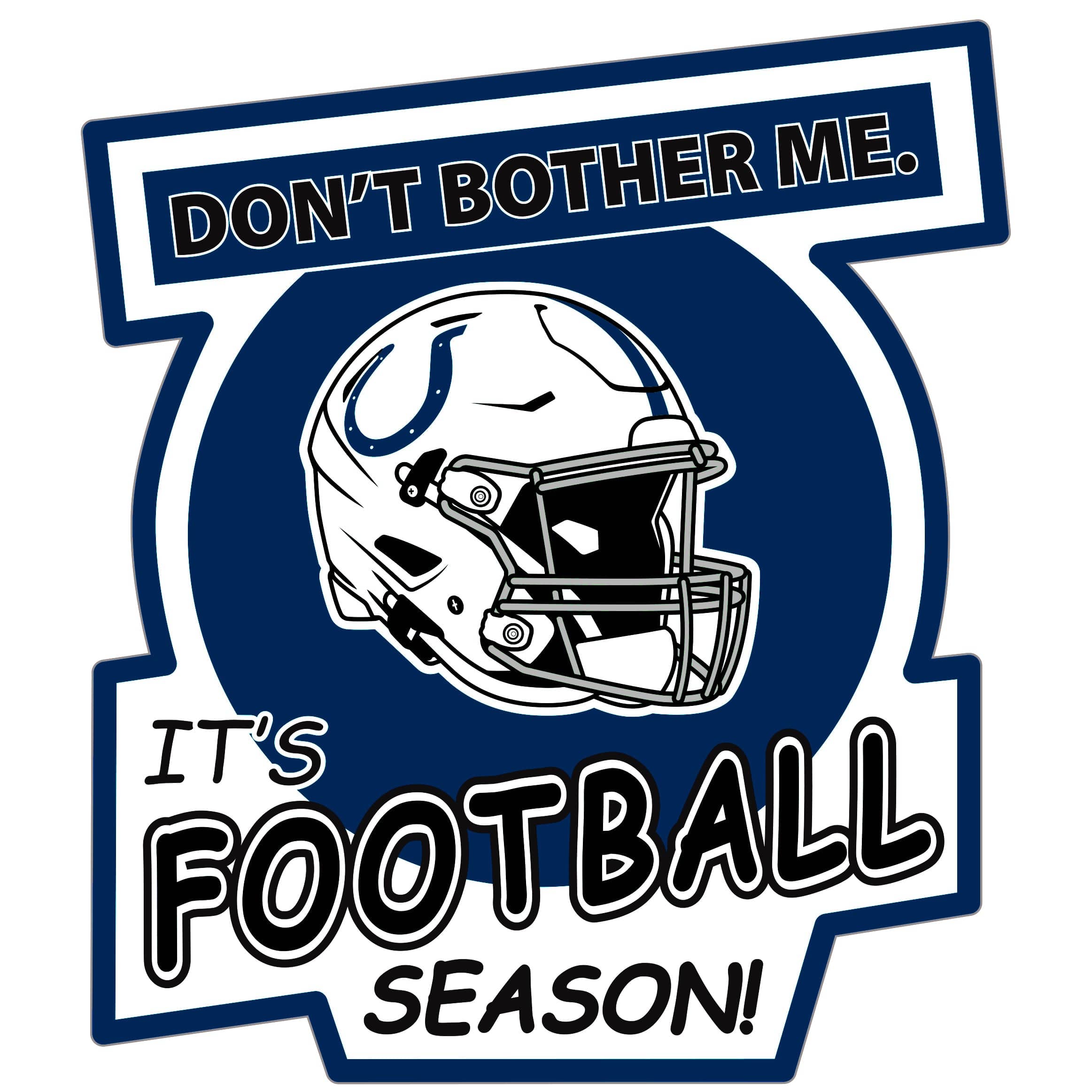 Indianapolis Colts Don't Bother Me Auto Decal - Indianapolis Colts
