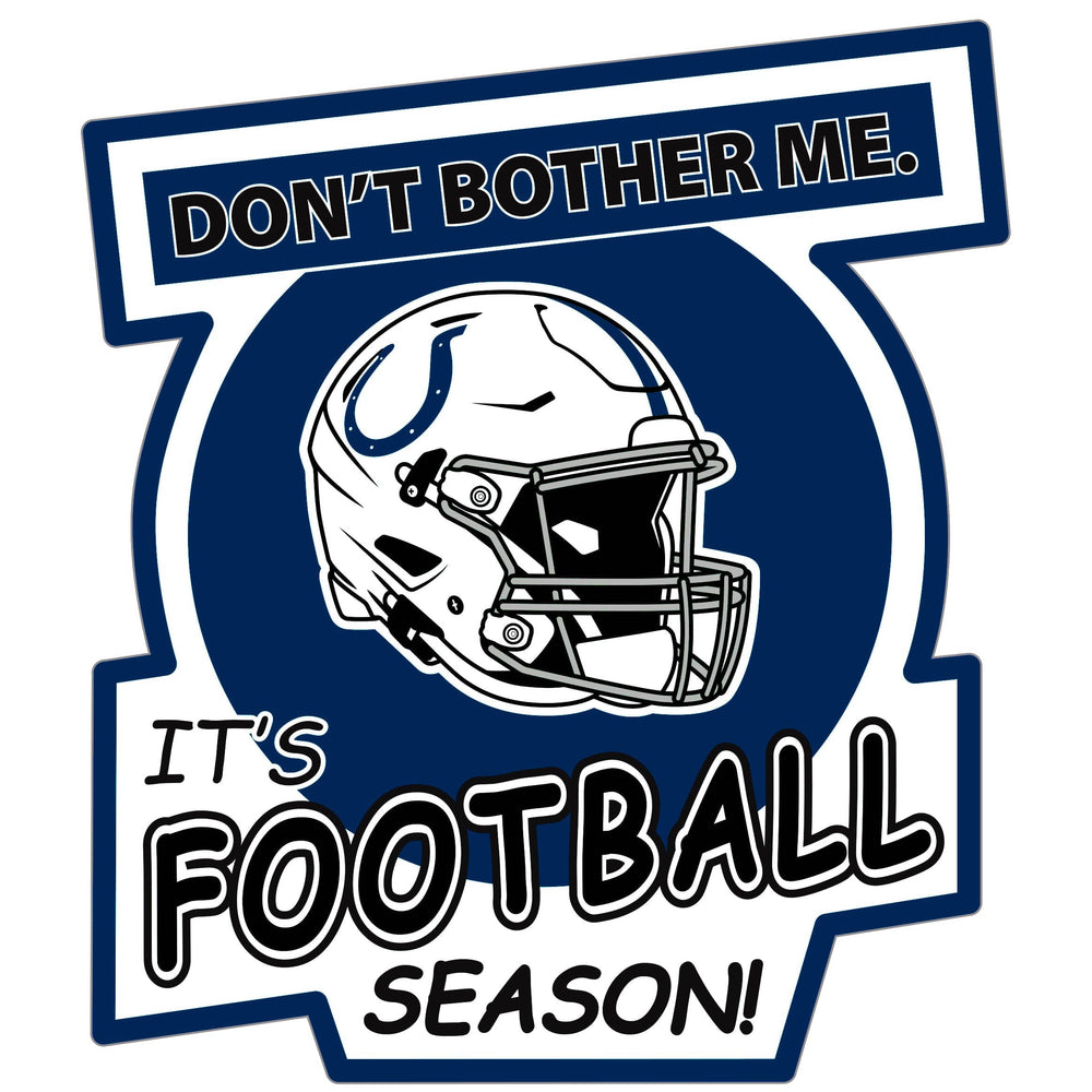 Indianapolis Colts Don't Bother Me Auto Decal - Indianapolis Colts