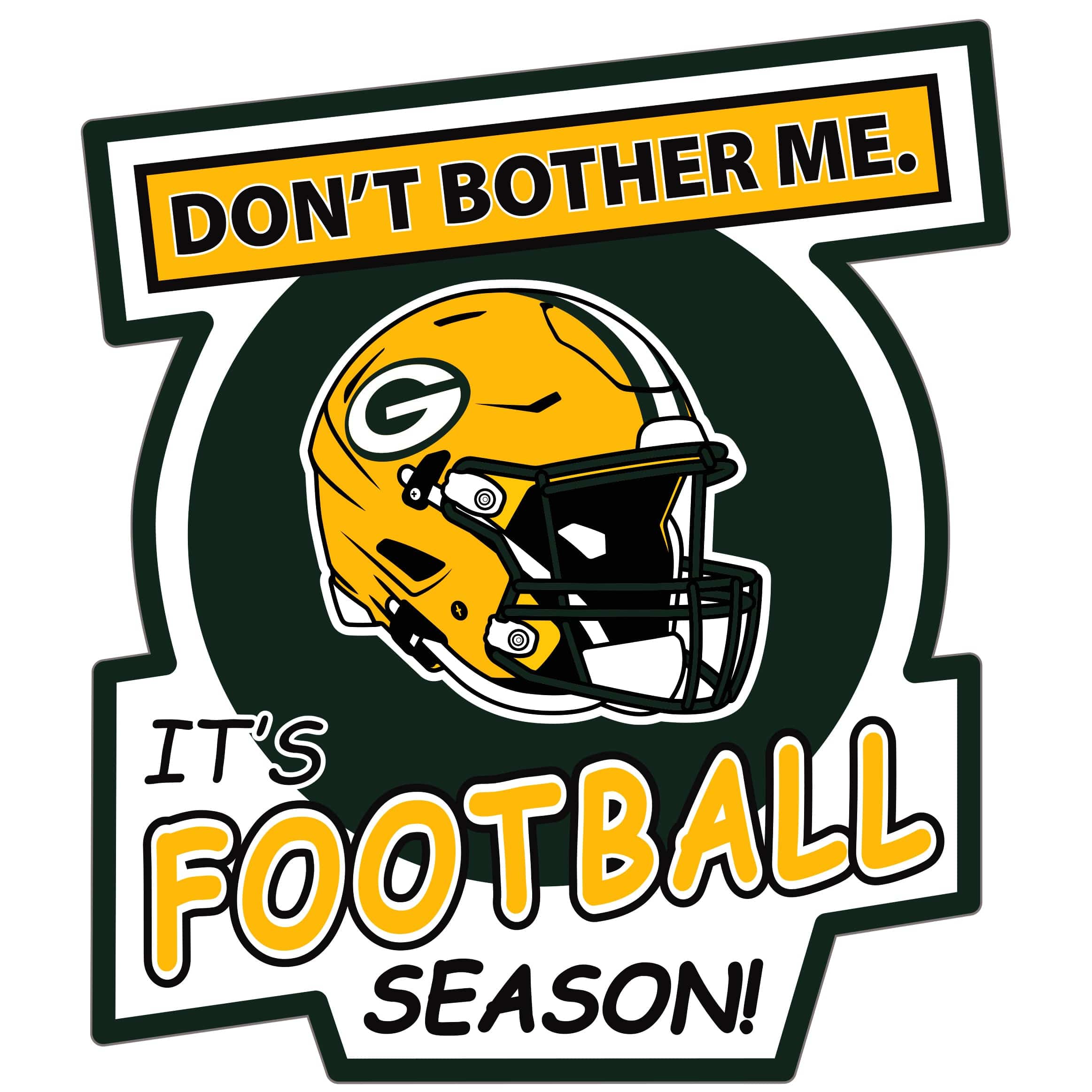 Green Bay Packers Don't Bother Me Auto Decal - Green Bay Packers
