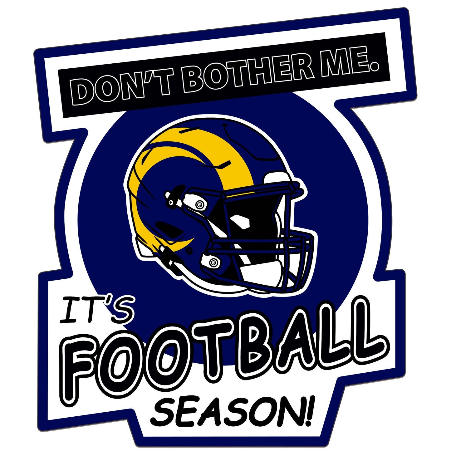 Los Angeles Rams Don't Bother Me Auto Decal - Los Angeles Rams - Flyclothing LLC