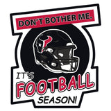 Houston Texans Don't Bother Me Auto Decal - Houston Texans