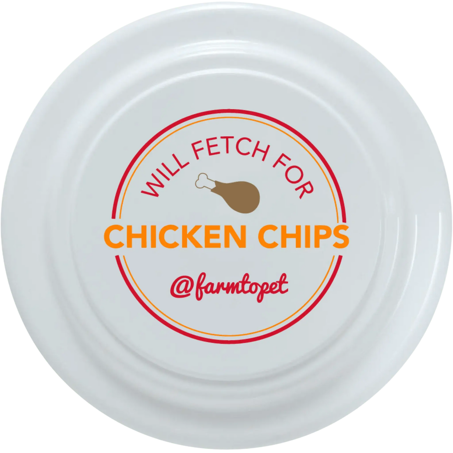 Will Fetch for Chicken Chips Dog Frisbee | Fun Toy for Dogs and Humans - Farm To Pet - Flyclothing LLC