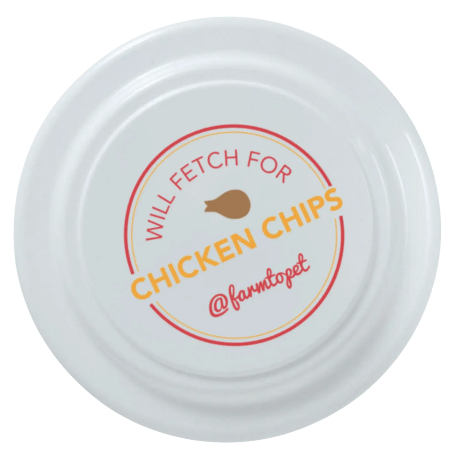 Will Fetch for Chicken Chips Dog Frisbee | Fun Toy for Dogs and Humans - Farm To Pet - Flyclothing LLC