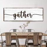 Gather Wall Art Sign II - Tailored Canvases - Flyclothing LLC