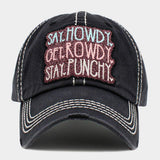 Say Howdy Get Rowdy Stay Punchy Message Vintage Baseball Cap - Madeline Love - Flyclothing LLC
