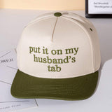 PUT IT ON MY HUSBANDS TAB Message Embroidered Five Panel Canvas Snapback Baseball Cap - Madeline Love - Flyclothing LLC