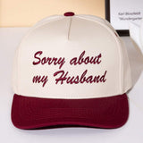 SORRY ABOUT MY HUSBAND Message Embroidered Five Panel Canvas Snapback Baseball Cap - Madeline Love - Flyclothing LLC