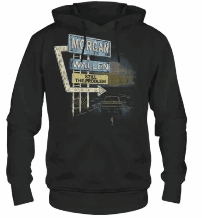 MORGAN WALLEN STILL THE PROBLEM BILLBOARD BLACK HOODIE - GMerch - Flyclothing LLC