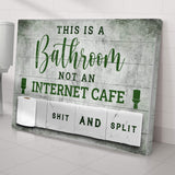This Is A Bathroom Not An Internet Cafe Sign - Tailored Canvases - Flyclothing LLC