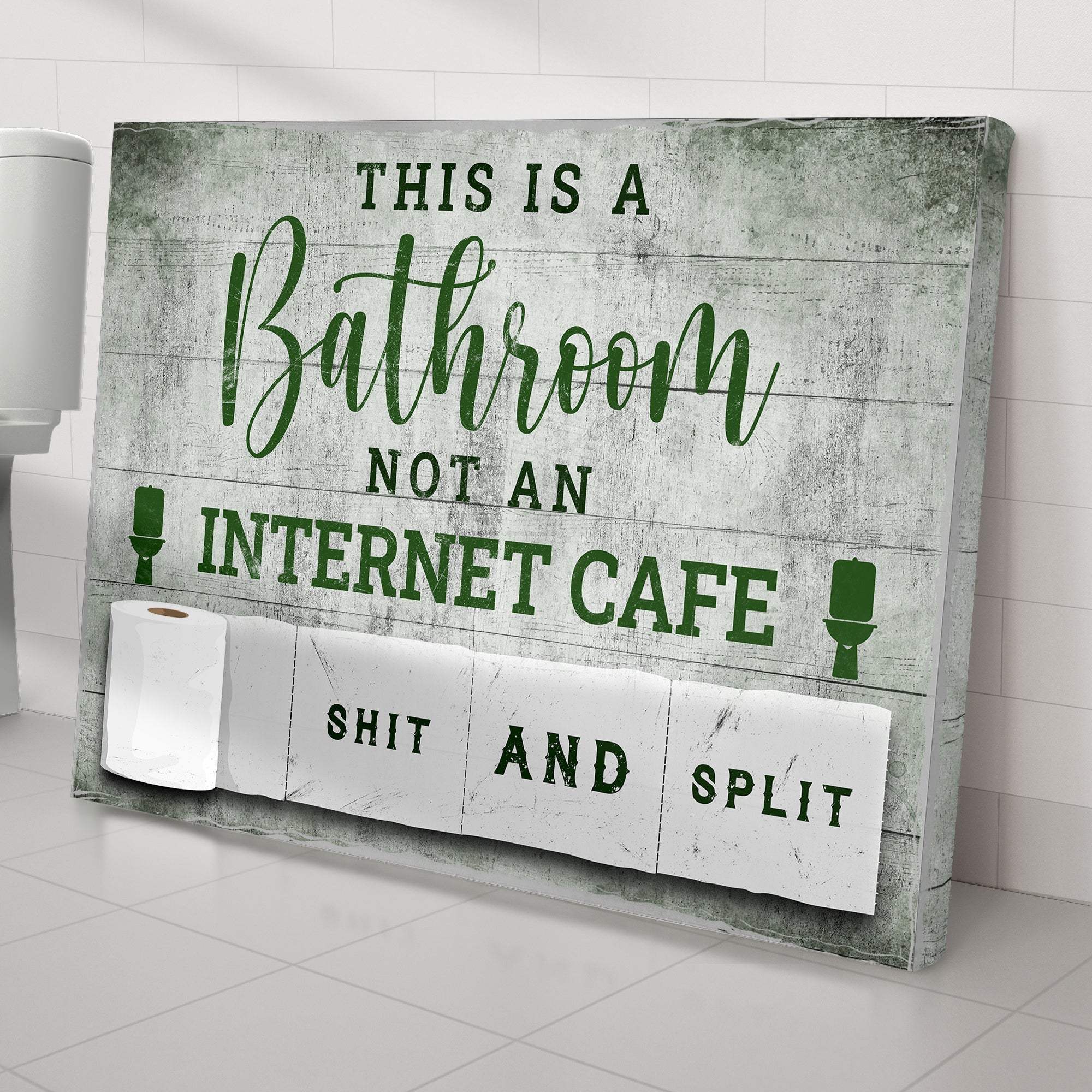 This Is A Bathroom Not An Internet Cafe Sign - Tailored Canvases - Flyclothing LLC