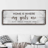 Home Is Where My Girls Are Sign II - Tailored Canvases - Flyclothing LLC