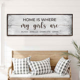 Home Is Where My Girls Are Sign II - Tailored Canvases - Flyclothing LLC