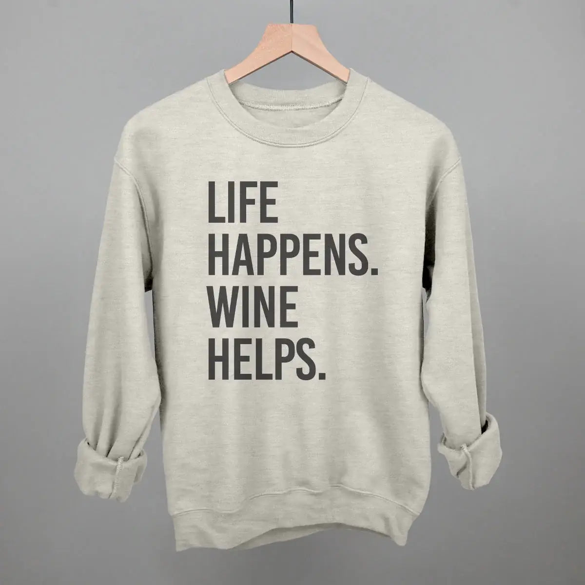 Life Happens Wine Helps - Ivy + Cloth - Flyclothing LLC