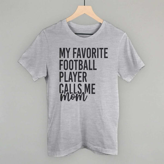 My Favorite Football Player Calls Me Mom - Ivy + Cloth - Flyclothing LLC