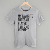 My Favorite Football Player Calls Me Mom - Ivy + Cloth
