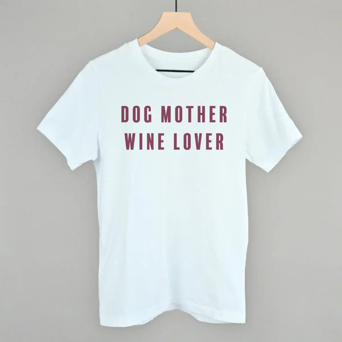 Dog Mother Wine Lover - Ivy + Cloth - Flyclothing LLC