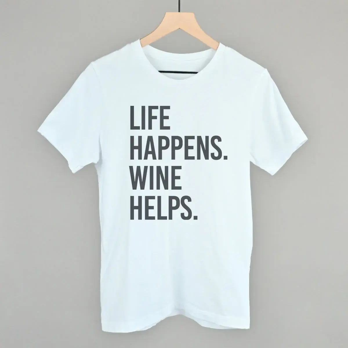 Life Happens Wine Helps - Ivy + Cloth - Flyclothing LLC