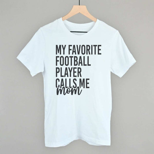 My Favorite Football Player Calls Me Mom - Ivy + Cloth - Flyclothing LLC