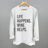 Life Happens Wine Helps - Ivy + Cloth - Flyclothing LLC