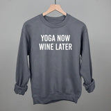 Yoga Now Wine Later - Ivy + Cloth - Flyclothing LLC