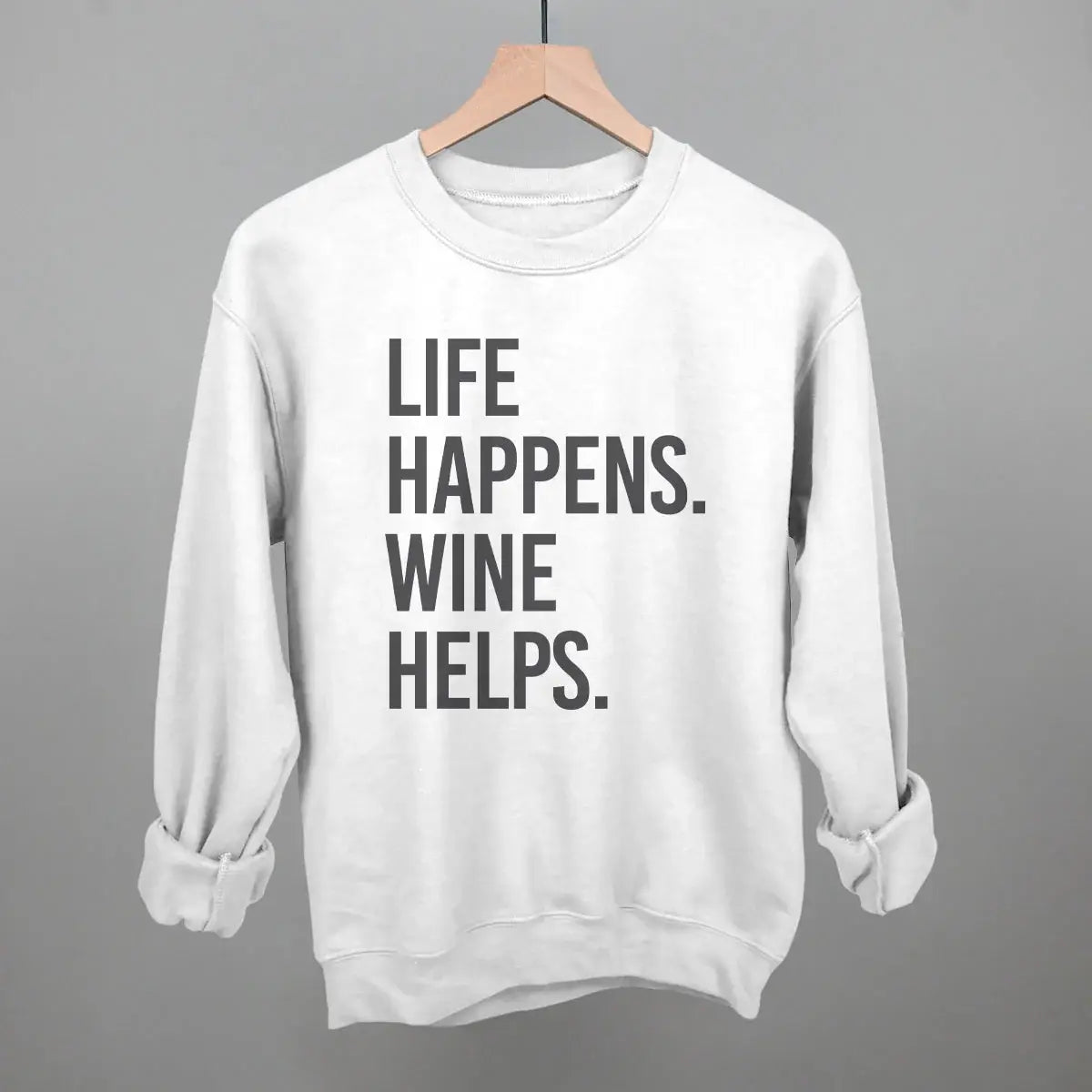 Life Happens Wine Helps - Ivy + Cloth - Flyclothing LLC