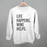Life Happens Wine Helps - Ivy + Cloth - Flyclothing LLC
