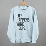 Life Happens Wine Helps - Ivy + Cloth - Flyclothing LLC
