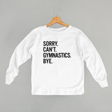Sorry Can't Gymnastics Bye (Kids) - Ivy + Cloth