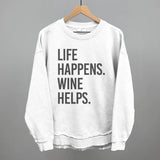 Life Happens Wine Helps - Ivy + Cloth - Flyclothing LLC