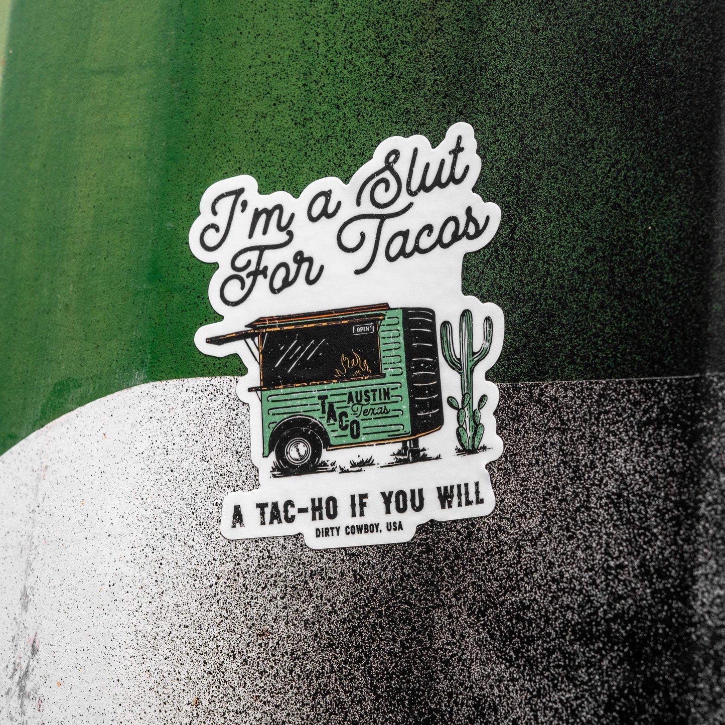 I'm A Slut For Tacos Decal Sticker - DIRTY COWBOY USA - Flyclothing LLC